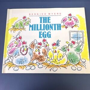 The Millionth Egg by Myers, Bernice. 1991‎ Hard Cover W/ Dust Jacket Brand New